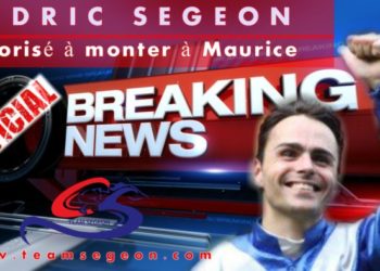 BREAKING NEWS – Cedric Segeon autorisé à monter à Maurice